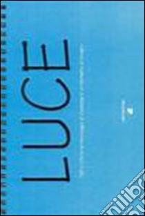 Luce. Apri e otterrai un messaggio di chiarezza in un momento di bisogno libro di Turci Gabriella; Guerra Annamaria