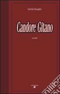 Candore gitano libro di Tamagnini Guerrino