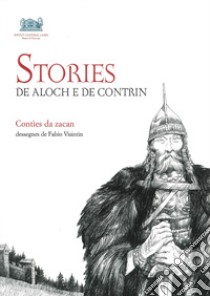 Stories de Aloch e de Contrin libro di Chiocchetti F. (cur.)