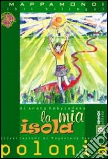 La mia isola libro di Kobylanska Aneta