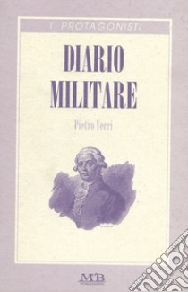 Diario militare libro di Verri Pietro; Orsini G. (cur.)