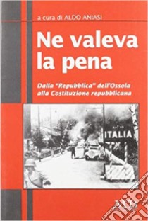 Ne valeva la pena libro di Aniasi A. (cur.)