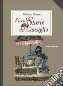 Piccole storie del Cansiglio libro di Pianca Vittorino