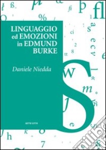 Linguaggio ed emozioni in Edmund Burke libro di Niedda Daniele