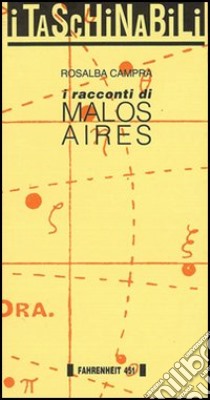 I racconti di Malos Aires libro di Campra Rosalba; Toti G. (cur.)