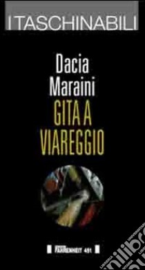 Gita a Viareggio libro di Maraini Dacia