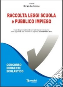 Raccolta leggi scuola e pubblico impiego libro di Aurigemma S. (cur.)