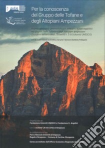 Per la conoscenza del Gruppo delle Tofane e degli Altopiani ampezzani. Aspetti geologici, geomorfologici, antropici e paesaggistici sul gruppo Tofane e Altopiani ampezzani (Dolomiti settentrionali, Sistema n. 5 Dolomiti UNESCO) libro di Cason E. (cur.)