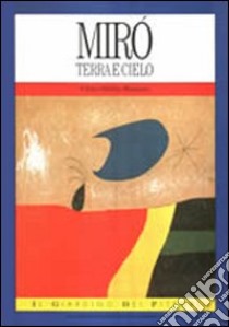 Miró. Terra e cielo libro di Blanquet Claire-Helene