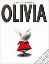 Olivia libro di Falconer Ian