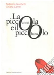 La piccola Anna e il piccolo Hans libro di Iacobelli Federica; Carrer Chiara