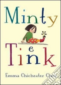 Minty e Tink libro di Chichester Clark Emma