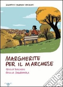 Margherite per il marchese libro di Zucchini Giulia