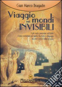 Viaggio nei mondi invisibili libro di Bragadin G. Marco