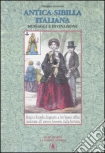 Antica sibilla italiana. Messaggi e divinazione. Con 32 carte libro di Conard Tiberio