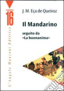 Il mandarino-La buonanima libro di Eça de Queiroz José M.