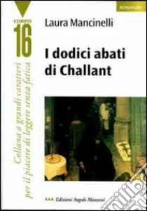 I dodici abati di Challant libro di Mancinelli Laura