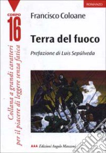 Terra del Fuoco libro di Coloane Francisco