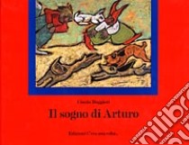 Il sogno di Arturo libro di Ruggieri Cinzia