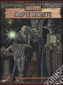 Warhammer. Cripte segrete libro