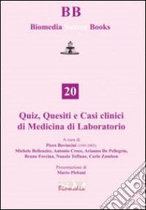 Quiz, quesiti e casi clinici di medicina di laboratorio libro