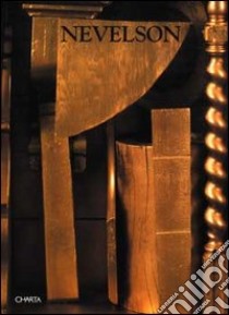 Nevelson. Catalogo della mostra (Roma, Palazzo delle esposizioni, 1994) libro di Celant Germano