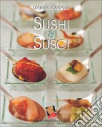 Sushi & susci libro di Cedroni Moreno