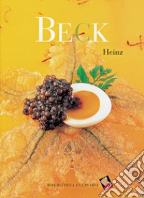 Heinz Beck. Ediz. inglese libro di Beck Heinz