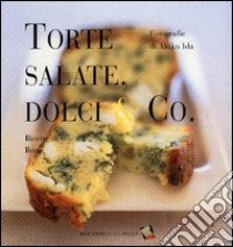 Torte salate, dolci & Co.. Ediz. a colori libro di Chovancova Ilona