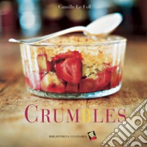 Crumbles. Ediz. a colori libro di Le Foll Camille