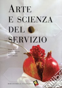 Arte e scienza del servizio libro di Beck Heinz; Giraudo Umberto; Pinoli Simone