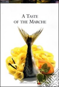 A Taste of the Marche libro