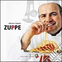 Zuppe libro di Caputo Alfonso