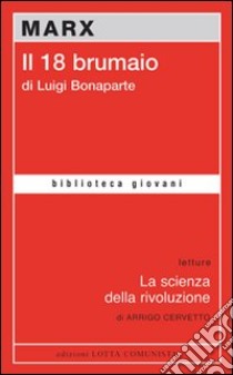 Il diciotto brumaio di Luigi Bonaparte libro di Marx Karl