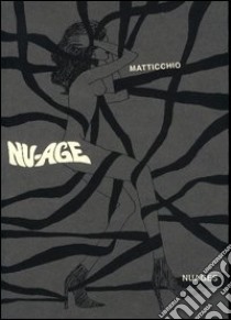 Nu-Age libro di Matticchio Franco