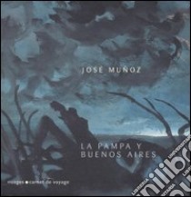 La pampa y Buenos Aires libro di Muñoz José