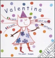 A pois. Valentina. Ediz. multilingue libro di Fatus Sophie