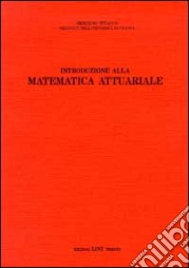 Introduzione alla matematica attuariale libro di Pitacco Ermanno