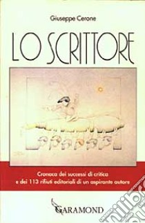 Lo scrittore libro di Cerone Giuseppe