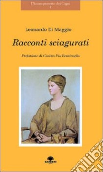 Racconti sciagurati libro di Di Maggio Leonardo