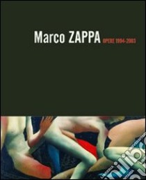 Opere 1994-2003 libro di Zappa Marco; Biasini Selvaggi C. (cur.)