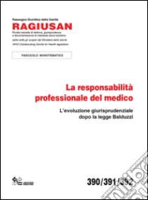 La responsabilità professionale del medico. L'evoluzione giurisprudenziale dopo la legge Balduzzi libro di D'Elia L. (cur.)