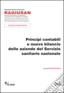 Principi contabili e nuovo bilancio delle aziende del servizio sanitario nazionale libro di Persiani N. (cur.)