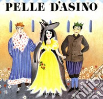 Pelle d'asino. Ediz. illustrata libro di Fatus Sophie