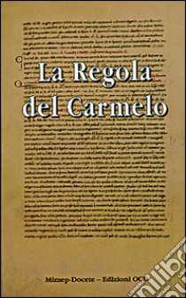 La regola del carmelo libro