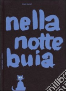 Nella notte buia. Ediz. illustrata libro di Munari Bruno