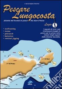 Pescare lungocosta. Vol. 1: Lazio libro di Navarrini S. (cur.)