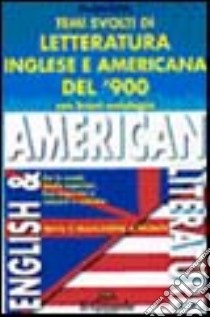 Temi di letteratura inglese e americana del 900. Testo con traduzione a fronte libro di Galdo Daniela