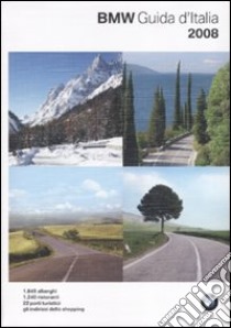 Guida d'Italia BMW 2008. Ediz. illustrata libro