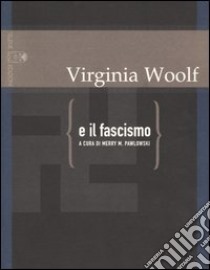 Virginia Woolf e il fascismo libro di Pawlowski M. M. (cur.); Giachero L. (cur.)